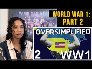 WW1 Oversimplified (Part 2) Reaction, A Brief History of World War 1