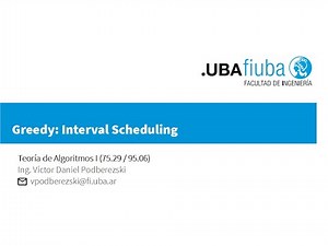 FIUBA. Teoría de algoritmos 1 . Módulo 3: Algoritmos greedy - Interval Scheduling