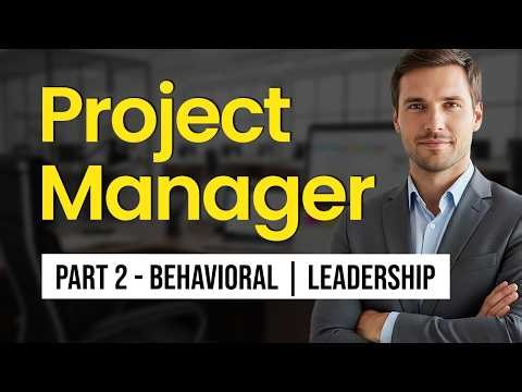 Project Manager Interview Questions & Answers | PART 2 | BEHAVIORAL |