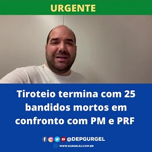 25 bandidos foram mortos em troca de tiro com a Polícia Militar e PRF em Minas Gerais. Só tenho uma coisa a dizer: PARABÉNS, POLICIAIS. Bandido tem que ser tratado como bandido. A sociedade tem orgulho dos Senhores! | Carlos Gurgel