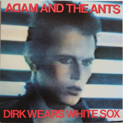 Adam And The Ants - Dirk Wears White Sox