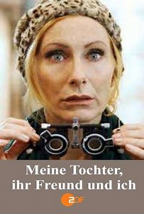 Meine Tochter, ihr Freund und ich - Movie