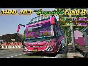 MOD BUSSID TERBARU JB3 CAPOLISTA FARID MADYAWAN | LIVERY M CLASS FREEDOME Custom ‪@HanafiHardiyan‬