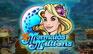 Mermaids Millions Slot