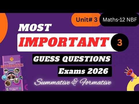 Important Exam Guess Questions 2026 | Unit#3 | Summative and Formative | Maths-12 NBF FBISE