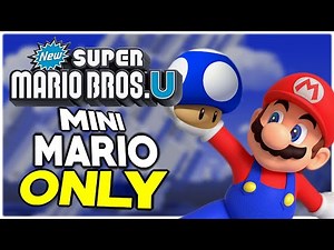 Is it possible to beat New Super Mario Bros. U as Mini-Mario?