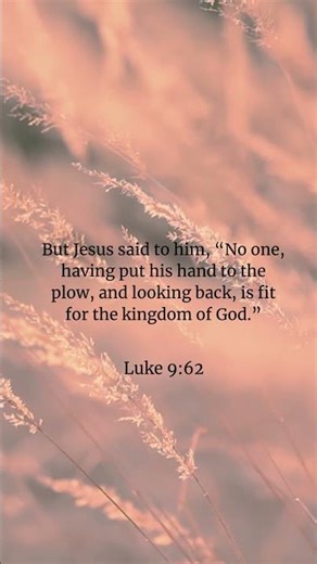 Start with Good. Start with God. #verseoftheday Luke 9:62