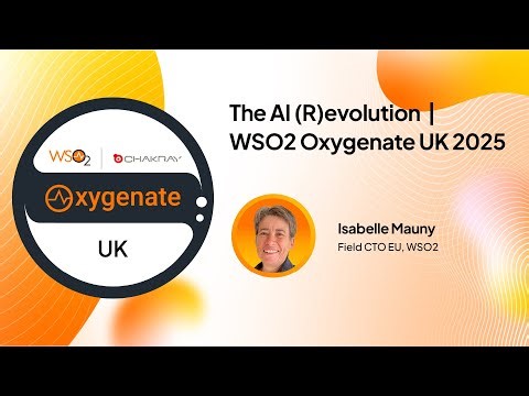 The AI (R)evolution | WSO2 Oxygenate UK 2025