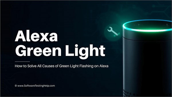 Why is My Alexa Green Light Blinking: 7 Quick Fixes