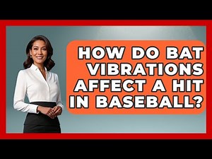 How Do Bat Vibrations Affect a Hit in Baseball? | The Baseball Xpert News
