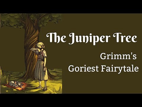 The Juniper Tree: Grimm's Goriest Fairytale
