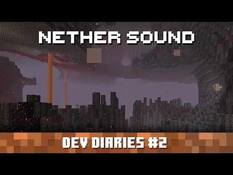 Dev Diaries #2: Nether Sound