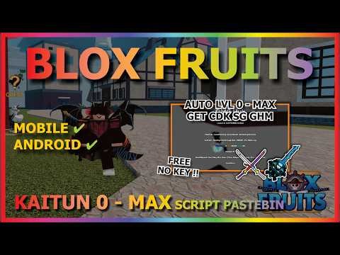 BLOX FRUITS Script No Key AUTO FARM LEVEL 0 - MAX, AUTO KAITUN, FULLY AUTO, GHM, CDK, SG & MORE