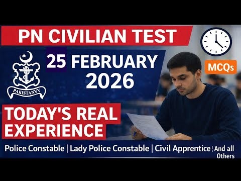 Pak Navy Civilian today's initial test experience | 25 Feb 26 | Police Constable & Civil Apprentice