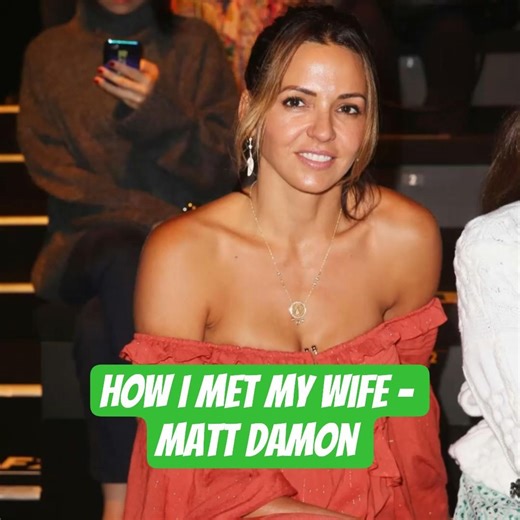 Amazing story of how Matt Damon Met His Wife