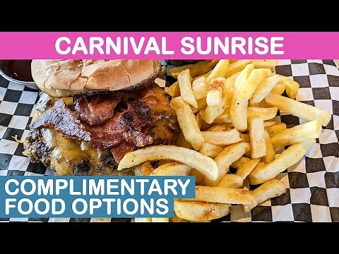 Carnival Sunrise: Complimentary Food Options