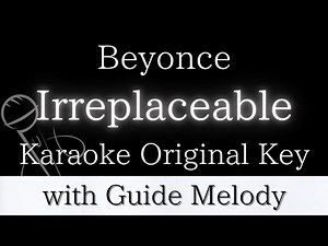 【Karaoke Instrumental】Irreplaceable / Beyonce【Original Key】【With Guide Meolody】