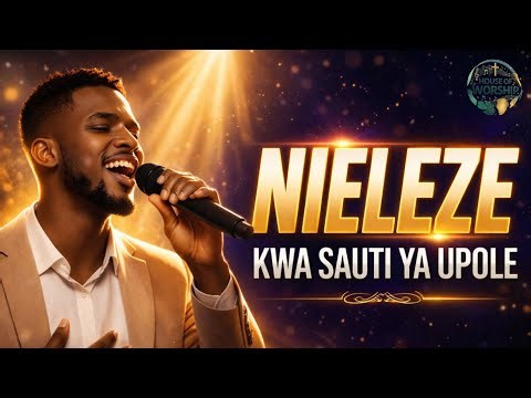 HEBU NIELEZE KWA SAUTI YA UPOLE COVER BY HOUSE OF WORSHIP | DEEP SWAHILI WORSHIP