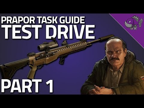 Test Drive Part 1 - Prapor Task Guide - Escape From Tarkov