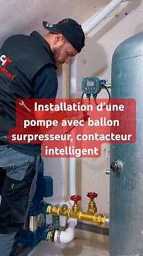 🔧 Installation d’une pompe avec ballon surpresseur, contacteur intelligent (Smart)#plumbing