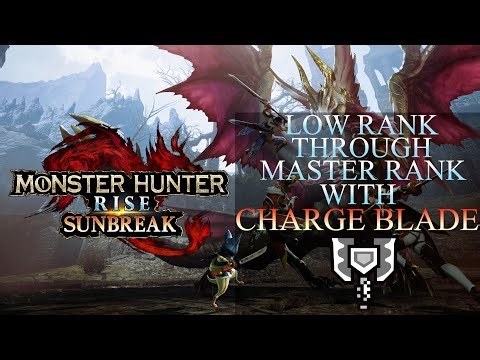 Monster Hunter Rise Charge Blade Playthrough: Getting Master Rank Weapons and Melding