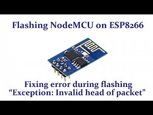 Flashing NodeMCU Firmware on ESP8266 WiFi Module (Fixing Error during Flashing)