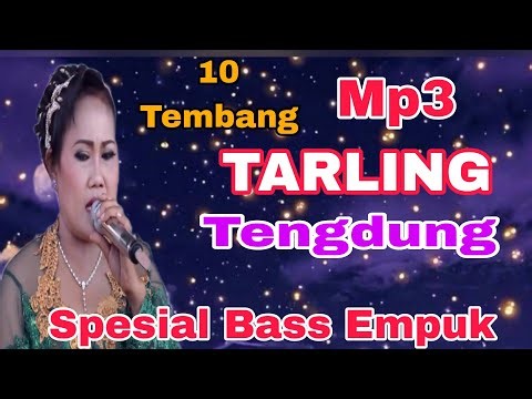 TARLING TENGDUNG MP3 ~ 10 TEMBANG SPESIAL BASS EMPUK