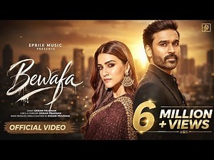 Bewafa: Dhanush, Kriti | Heart Touching Hindi Sad Song 2025 | New Hindi Song