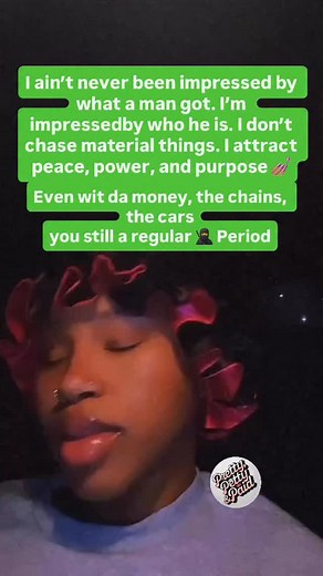 Some of these dudes swear they him just ‘cause they got a lil money and a chain. But take that away… who are you really? ‘Cause a real woman don’t care about what you flex — we care about who you are when nobody’s watching. I’ve never been that girl that’s impressed by stuff. That “I got this, I got that” talk don’t move me. It’s rented energy. You can’t buy character, loyalty, or peace — and that’s why half these flashy dudes still miserable behind the scenes. I’m comfortable with what I got, ‘