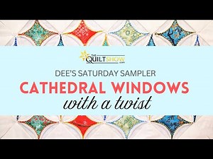 Dee's Saturday Sampler - Cathedral Windows With a Twist