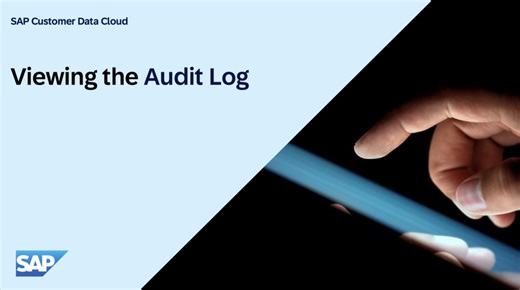 Viewing the Audit Log in SAP Customer Data Cloud