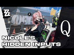 Nicole's Hidden Inputs in Zenless Zone Zero