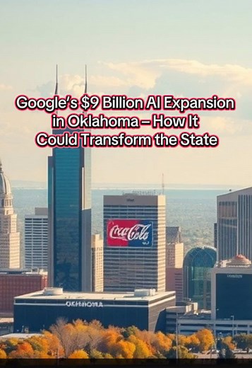 Google's $9 Billion AI Expansion in Oklahoma