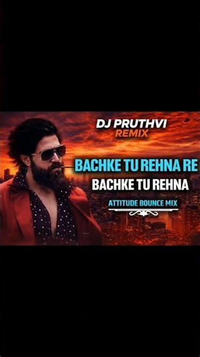 🔥 Bachke Tu Rehna… DJ Pruthvi Remix Blast 🔥😎 Attitude High | Bass Full Power 💥