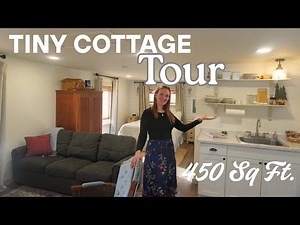 TINY HOME TOUR | 450 SQ FT COTTAGE | THRIFTED FURNITURE, MAXIMIZE SPACE & MINIMAL
