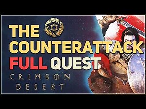 The Counterattack FULL QUEST Crimson Desert