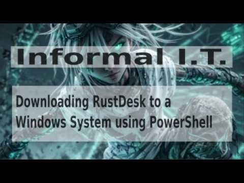 Downloading RustDesk to a Windows System using PowerShell