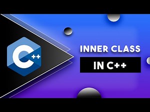 Inner Classes in C++ | 2 min