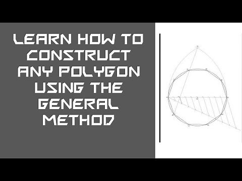 CONSTRUCTING A POLYGON USING THE GENERAL METHOD