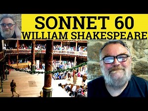 🔵 Sonnet 60 by William Shakespeare - Summary - Analysis - Sonnet 60 by William Shakespeare