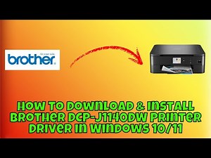 How To Download & Install Brother DCP-J1140DW Printer Driver in Windows 10/11