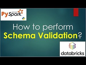 51. How to perform Schema Validation? | #pyspark PART 51