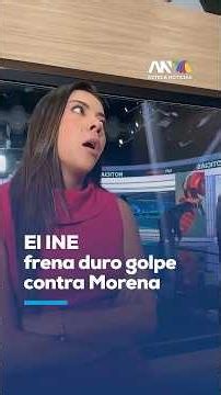 Morena denounces PAN ad and the INE agrees: censorship or political protection?