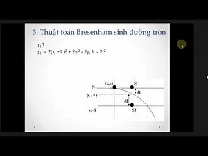 Thuật toán Bresenham và Midpoint sinh đường tròn | Kỹ thuật đồ hoạ PTIT