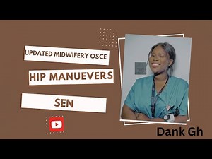 SEN/HIPS MANUEVERS/NIPE/NEWBORN EXAMINATION/MIDWIFERY OSCE/TOC