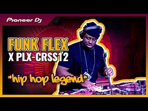 Funk Flex Full Performance on the PLX-CRSS12 and DJM-S11