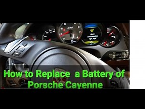 Porsche Cayenne How to Replace a Battery