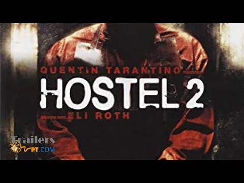 Hostel 2 - Trailer Oficial (Legendado)