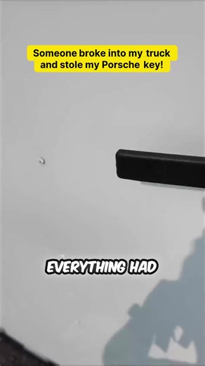 Someone broke into my truck and stole my Porsche key!