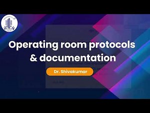 Operating room protocols & documentation-Dr. Shivakumar